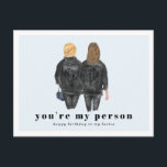 You're My Person | Best Friend Birthday Postcard<br><div class="desc">Remembering your friend on their birthday with a card already shows you care, but if you love them like family, or they truly are your best friend, a custom card is a must! Please let me know if you need any changes to hair colour/style. Add your custom wording to this...</div>