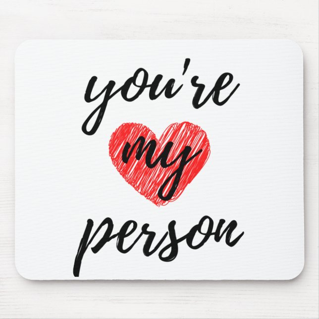 You're My Person Black Mouse Pad (Front)