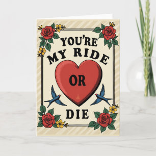 Youre My Ride Or Die Love Card