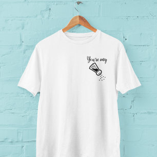 You're my Salt, Cute, BFF, Couple Matching T-Shirt