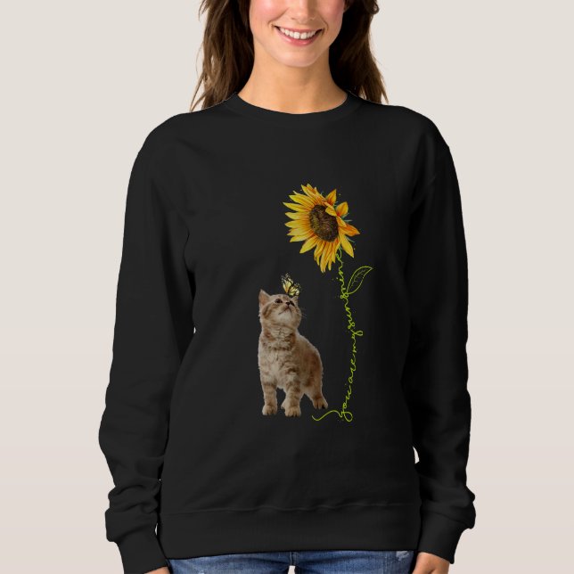 You're My Sunshine Sunflower Brown Baby Cat Play B Sweatshirt (Front)