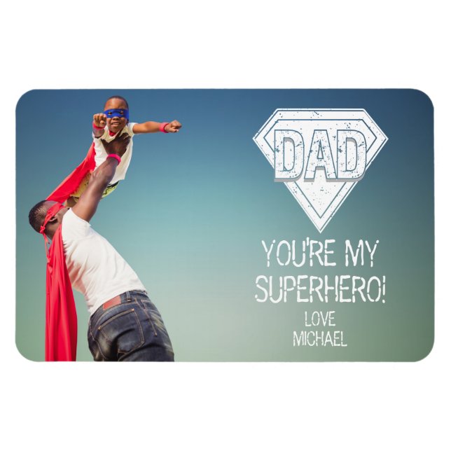 You're My Superhero Dad Father's Day Photo Magnet (Horizontal)