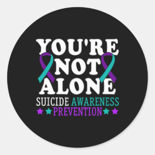 You're Not Alone Depression Suicide Prevention Awa Classic Round Sticker
