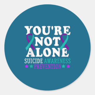 You're Not Alone Depression Suicide Prevention Awa Classic Round Sticker