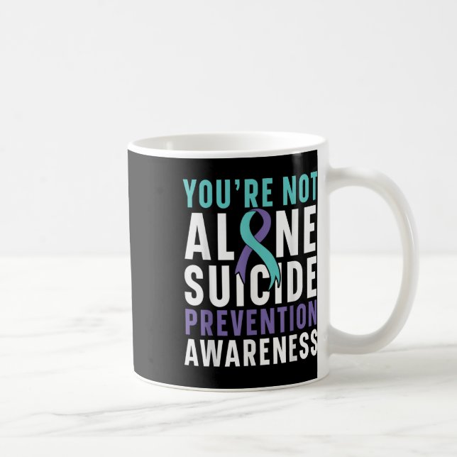 Youre Not Alone Depression Suicide Prevention Awar Coffee Mug (Right)