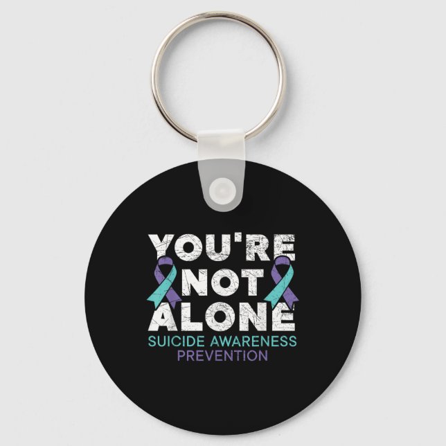 Youre Not Alone Depression Suicide Prevention Awar Key Ring (Front)