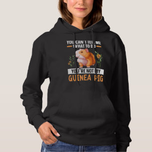 You're Not My Guinea Pig Rodent Cavy Furry Pet Ani Hoodie
