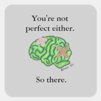 "You're not perfect either" sticker