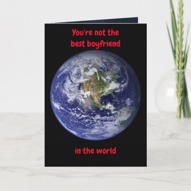 You're not the best boyfriend in the world. Card (Front)