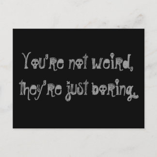 "You're Not Weird..." Postcard