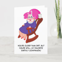 You're Older Than Dirt Valentine's Day