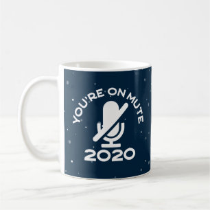 you're on mute, Funny Work From Home Coffee Mug