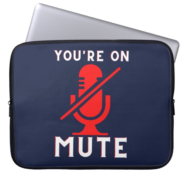 You're On Mute Funny Zoom Meme Laptop Sleeve (Front)