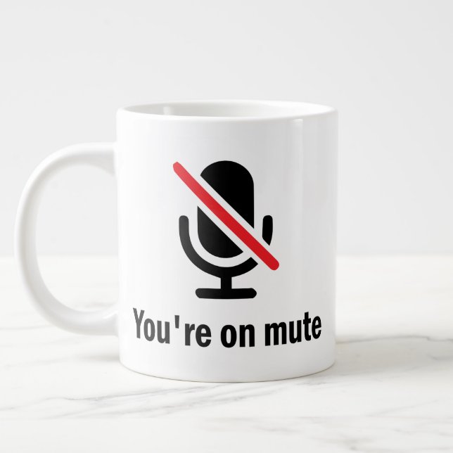 youre on mute, You're on mute Funny Large Coffee Mug (Left)