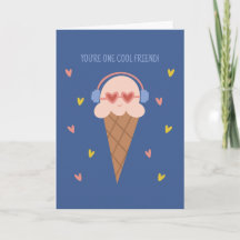 You're one cool friend Icecream valentines card