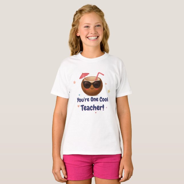You're One Cool Teacher – Girls' Cute Coconut T-Sh T-Shirt (Front Full)