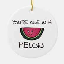 You're one in a Melon