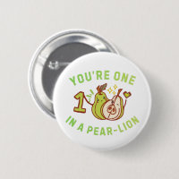 You're One In A Pear-Lion Pear Pun