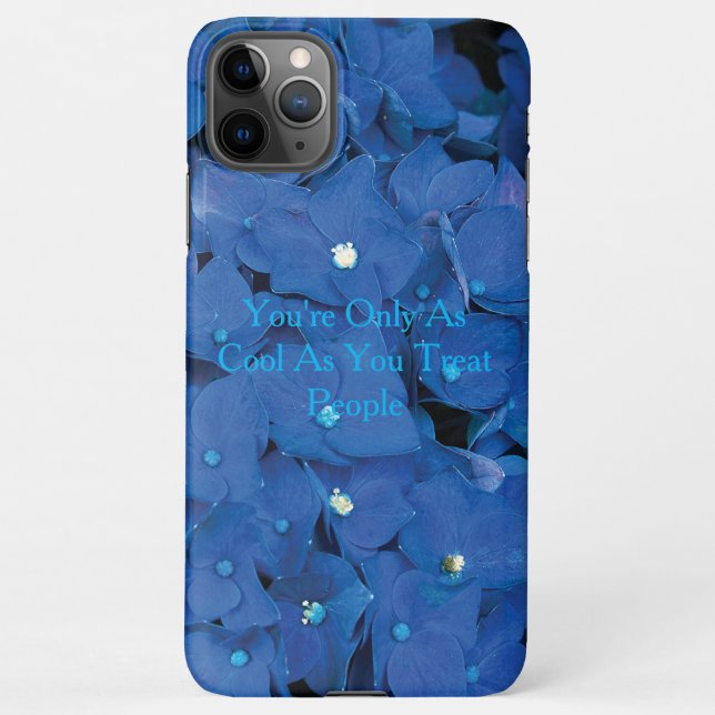  You're Only As Cool As You Treat People Flowers iPhone Case (Back)
