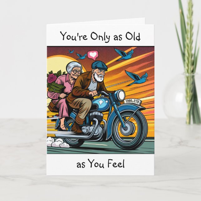 You're Only as Old as You Feel | Funny Birthday Card (Front)