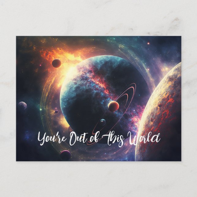 You're Out of This World Galaxy Space Universe Postcard (Front)
