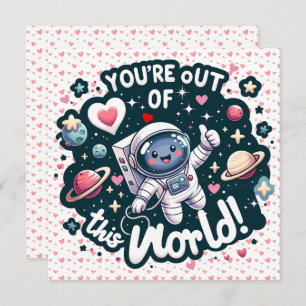 You're Out of This World! - Space-Themed Valentine Holiday Card