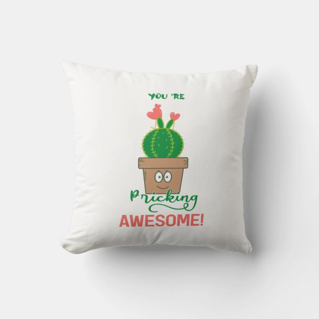 You're Pricking Awesome! Pillow (Front)
