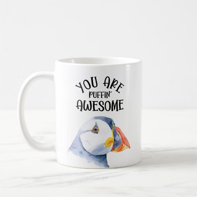 you're puffin awesome coffee mug (Left)