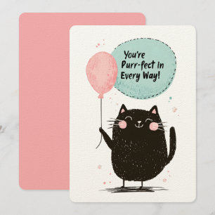 You're Purr-fect in Every Way! A Meow-nificent Day Invitation