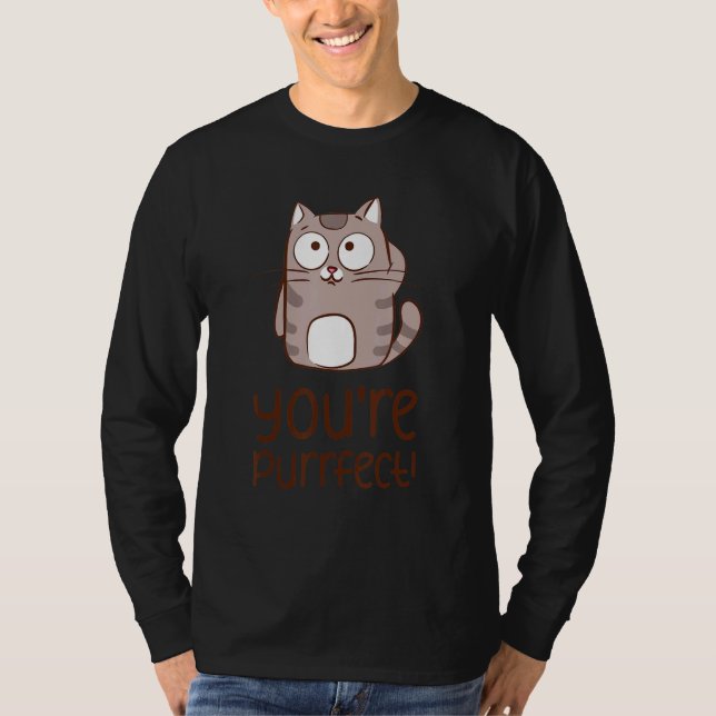 You're purrfect cat T-Shirt (Front)