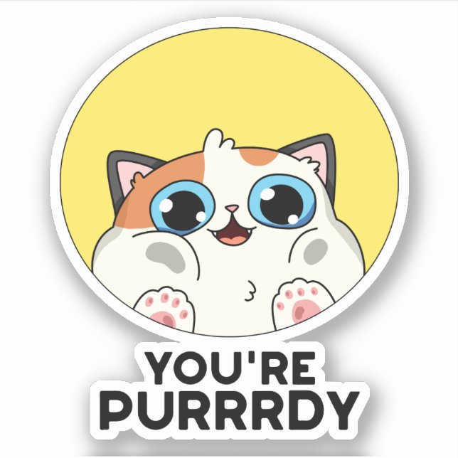 You're Purrrdy Funny Cat Pun  (Front)