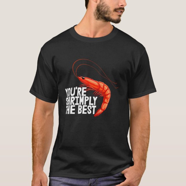 You're Shrimply The Best  Women Prawn Foodie Love  T-Shirt (Front)