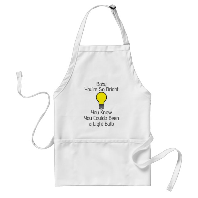 You're So Bright Apron (Front)