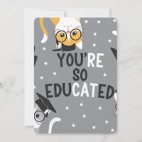 You're So Educated Funny Cat Graduation