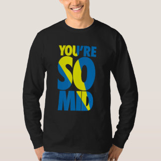 You're So Mid  Teen Gamer Slang Cool Graphic T-Shirt