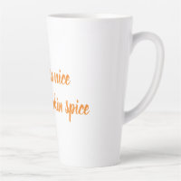 You're so nice, Like pumpkin spice