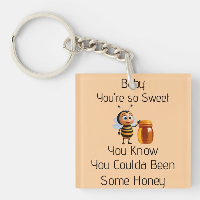 You're So Sweet Keychain (Front)