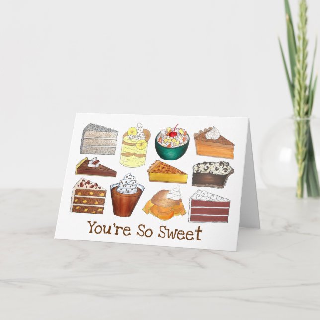You're So Sweet Southern Desserts Cake Pie Pudding Card (Front)
