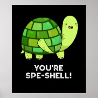 You're Spe-shell Funny Tortoise Pun Dark BG