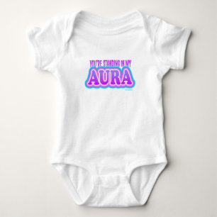 "You're Standing in My Aura" Funny Yoga Mum Gift Baby Bodysuit