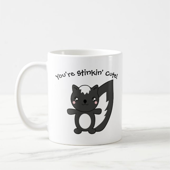 You're Stinkin' Cute Coffee Mug (Left)