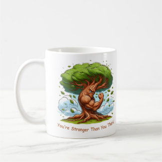 You're Stronger Than You Think Mug Cups