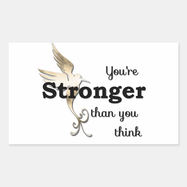 You&#x27;re Stronger Than You Think Rectangular Sticker (Front)