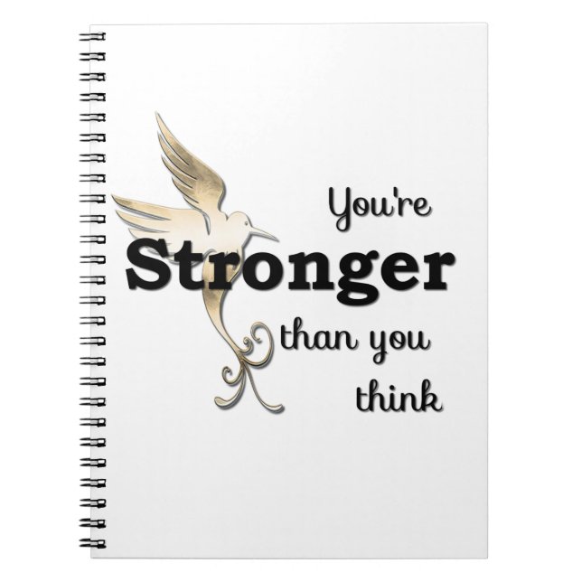 You're Stronger Than You Think Spiral Notebook (Front)
