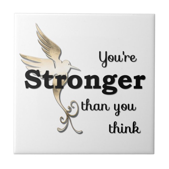 You're Stronger Than You Think Tile (Front)