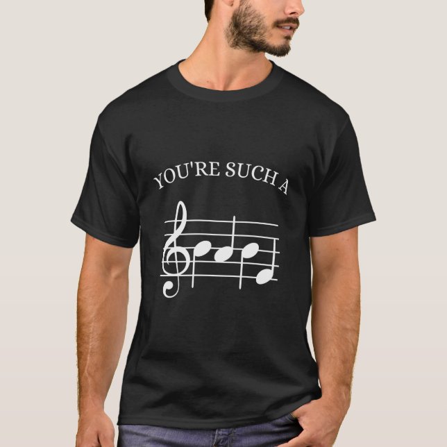 You'Re Such A Babe Music Notes T-Shirt (Front)