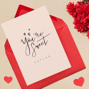 You're Sweet Blush Modern Calligraphy Valentine Holiday Card
