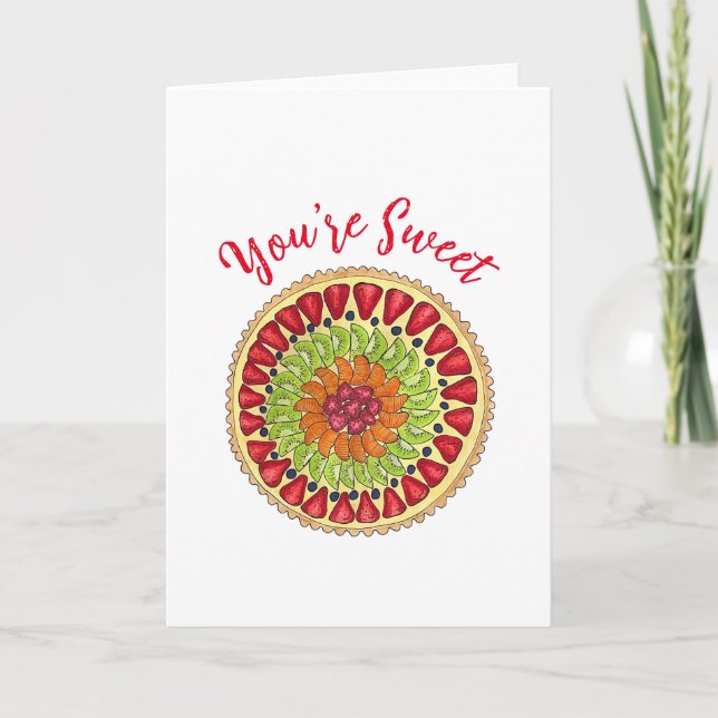 You're Sweet Fruit Tart Pie French Pastry Card (Front)