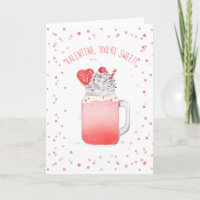 You're Sweet Valentine Love Crazy Milkshake