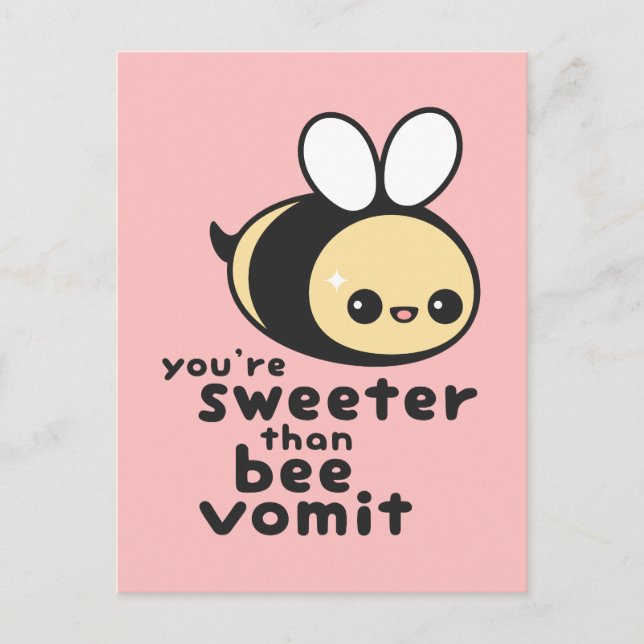 You're Sweeter than Bee Vomit Postcard (Front)